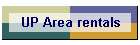 UP Area rentals