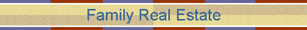 Family Real Estate
