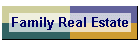 Family Real Estate