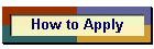 How to Apply